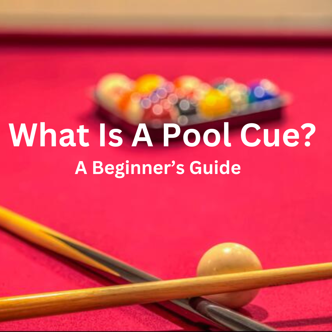 What is a Pool Cue