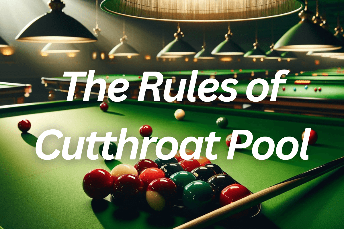 The Rules Of Cutthroat Pool 