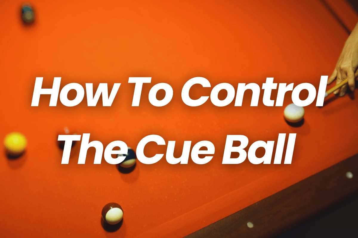 Cue Ball Control
