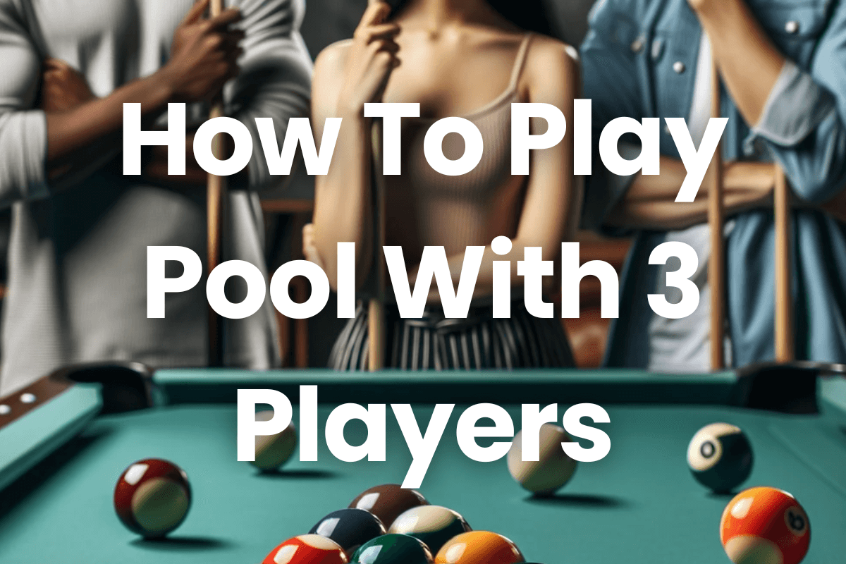 How To Play Pool With 3 Players