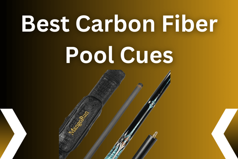 Best Carbon Fiber Pool Cues | Unveiling the Top Picks (2024)