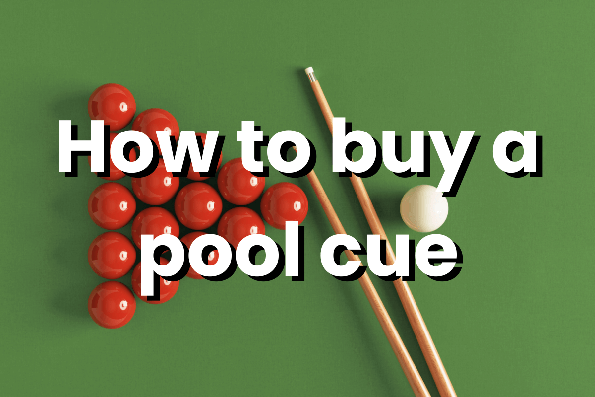 How to buy a pool cue