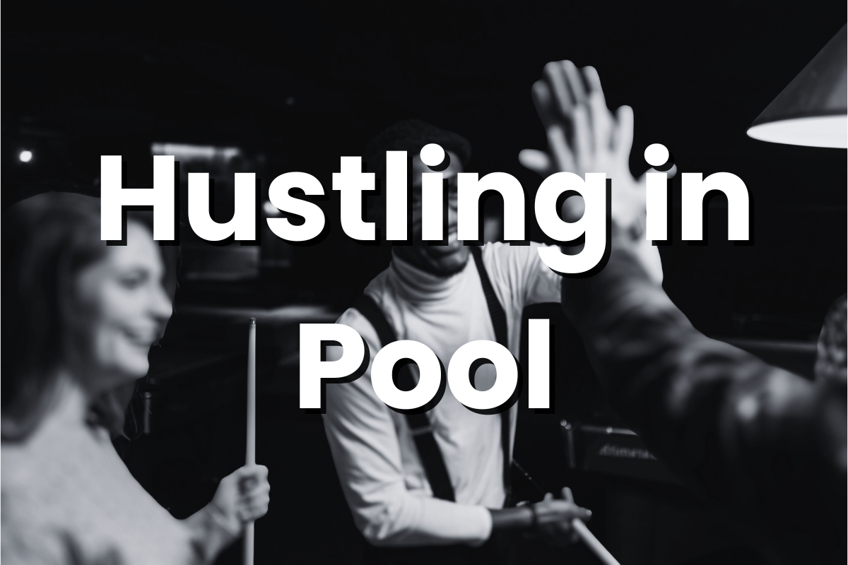 Hustling in Pool