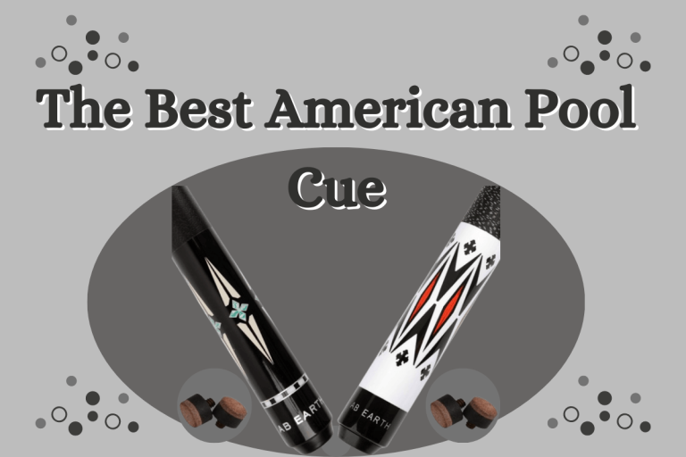 Elevate Your Game with the Best American Pool Cue (2024)