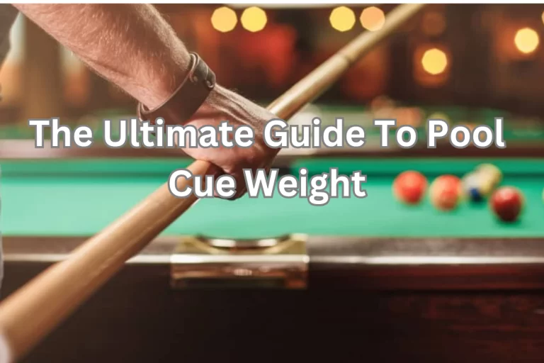 Understanding Pool Cue Weight for Best Performance! (2024)