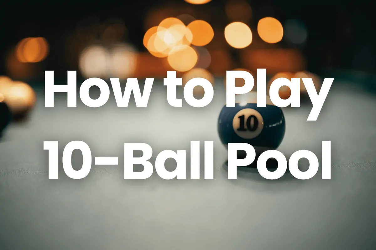 How to Play 10-Ball Pool